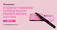 Eyebrow Tweezers: Achieve Salon-Perfect Brows Anytime