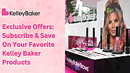 Exclusive Offers: Subscribe & Save on Your favorite Kelley Baker Products