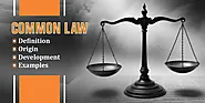 Common Law | Definition, Origins, Development, & Key Examples