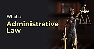 Comprehensive Guide to Understanding the of Administrative Law