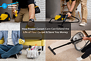 How Proper Carpet Care Can Extend the Life of Your Carpet & Save You Money