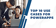 Top 10 use cases for PowerApps