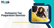 Outsource Tax Preparation Services: A Strategic Advantage for Businesses.