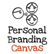 Personal Branding Canvas - The One-Page Method for Developing Your Personal Brand