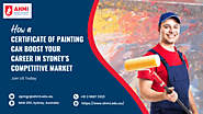 How a Certificate of Painting Can Boost Your Career in Sydney’s Competitive Market