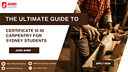 The Ultimate Guide to Certificate III in Carpentry for Sydney Students