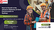 How to Enroll in the Advance Diploma of Civil Construction in Sydney: Requirements and Steps