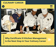 Why Certificate IV Kitchen Management is the Next Step in Your Culinary Career in Australia