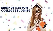 35+ Side Hustles for College Students