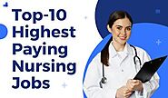 Top 10 Highest-Paying Nursing Jobs