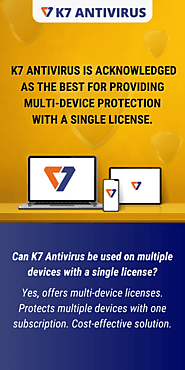 Can K7 antivirus be used on multiple devices with a single license?