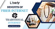 Benefits of Fiber Internet vs. Traditional Internet