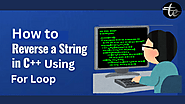 Reverse a String in C++ using For Loop