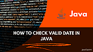 How to Check Valid Date in Java