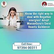 Know right way to deal with negativity with ManavGuru’s Saral Vaastu Guidance…