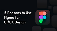 5 Reasons to Use Figma for UI/UX Design - UX Design Course