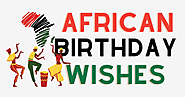 African Birthday Wishes - Celebrate with Joyful Traditions – AfricanBirthdayWishes