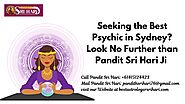 Seeking the Best Psychic in Sydney? Look No Further than Pandit Sri Hari Ji