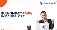 Bulk SMS @7 Paisa in Bangalore - Try Free SMS Now