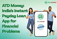 ATD Money: India’s Instant Payday Loan App for Financial Problems: adt_money — LiveJournal