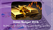 iframely: Union Budget 2024: Its Impact on Gold Buying and Selling in India