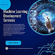 Top-Notch Machine Learning Development Services | Transform Your Business with AI Solutions