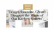 Kitchen Maker