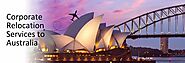 Corporate Relocation Services To Australia - A Detailed Guide