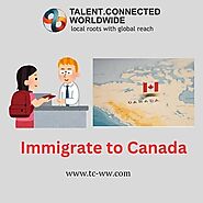 Immigrate to Canada: A Complete Guide to Making the Move