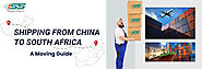 Shipping From China To South Africa - A Moving Guide