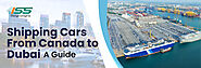 Shipping Cars From Canada To Dubai - A Guide