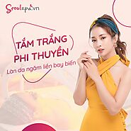 Tắm trắng giá bao nhiêu? Bảng giá mới nhất từ Seoul Spa