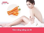 Hướng dẫn cách tắm trắng bằng cà rốt tại nhà