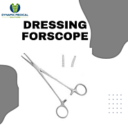 The Essential Guide to Dressing Forceps: Uses, Types, and Benefits