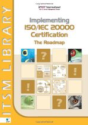 Implementing ISO/IEC 20000 Certification - The Roadmap (ITSM Library)