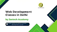 Web Development Classes in Delhi by Jeetech Academy