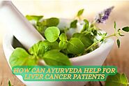 Empowering Liver Cancer Patients: Ayurveda's Role in Treatment