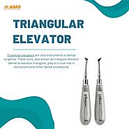 The Triangular Elevator: Essential Tool in Dentistry and Potential Future Applications