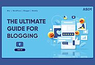 The Ultimate Guide for Blogging : All you need to know