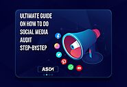 Ultimate Guide On How To Do Social Media Audit Step-byStep