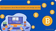 Ultimate 9 questions about Bitcoin & How it can change your life - TurnMyCoin: Crypto assets trading Worldwide - A be...