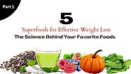 5 Superfoods for Effective Weight Loss: The Science Behind Your Favorite Foods - Beautilook