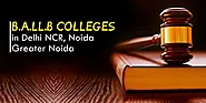 BALLB Colleges in Delhi NCR, Noida, Greater Noida
