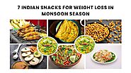 Best 7 Indian Snacks for Weight Loss in Monsoon Season - Beautilook