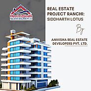 Real Estate Project Ranchi: SIDDHARTH LOTUS