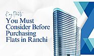 Key Points You Must Consider Before Purchasing Flats in Ranchi