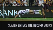 Slater enters the record books