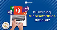 Is Learning Microsoft Office Difficult? Find the Truth Now!