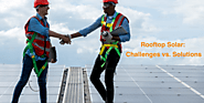 What Are the Challenges and Solutions to Rooftop Solar?