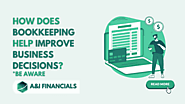 How Does Bookkeeping Help Improve Business Decisions? Be Aware!